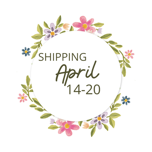 *Shipping Window 3: April 14-20