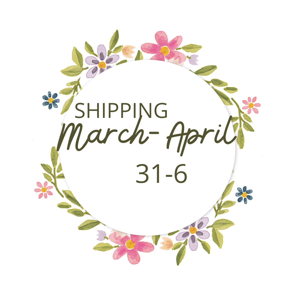 *Shipping Window 2: March 31-April 6